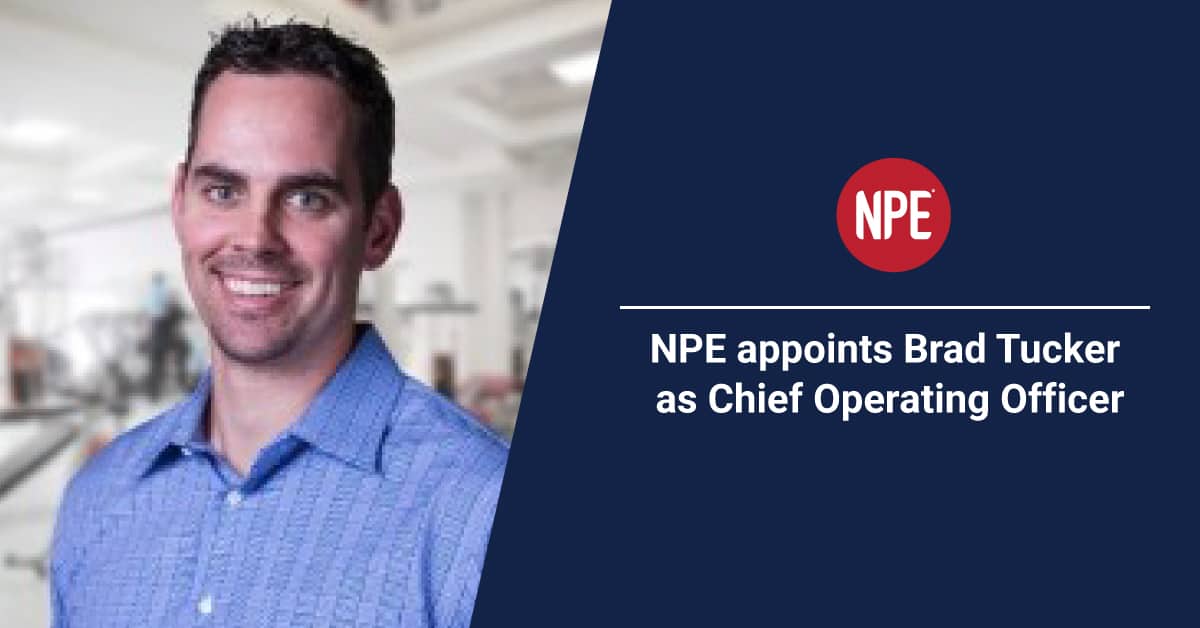 NPE appoints Brad Tucker as Chief Operating Officer NPE Fitness